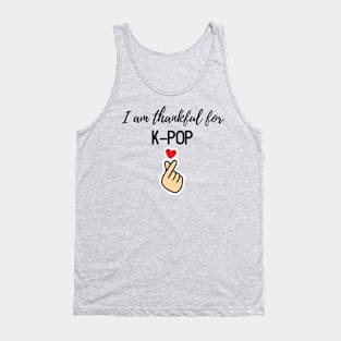 Thanksgiving T-shirt, I am thankful for K-pop Tank Top